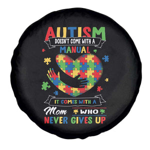 Autism Awareness Spare Tire Cover Autistic Comes With A Mom Who Never Gives Up TS09 Print Your Wear