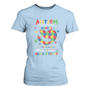 Autism Awareness T Shirt For Women Autistic Comes With A Mom Who Never Gives Up TS09 Light Blue Printyourwear