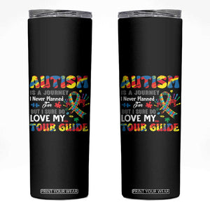 Autism Awareness Skinny Tumbler Autism Is A Journey I Never Planned For But I Sure Do Love My Tour Guide TS09 Black Print Your Wear