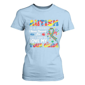 Autism Awareness T Shirt For Women Autism Is A Journey I Never Planned For But I Sure Do Love My Tour Guide TS09 Light Blue Printyourwear