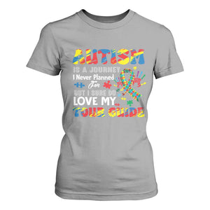 Autism Awareness T Shirt For Women Autism Is A Journey I Never Planned For But I Sure Do Love My Tour Guide TS09 Sport Gray Printyourwear