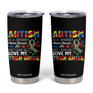 Autism Awareness Tumbler Cup Autism Is A Journey I Never Planned For But I Sure Do Love My Tour Guide TS09 Black Print Your Wear