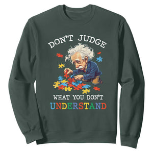 Autism Awareness Sweatshirt Don't Jundge What You Don't Understand Funny TS09 Dark Forest Green Printyourwear