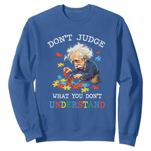 Autism Awareness Sweatshirt Don't Jundge What You Don't Understand Funny TS09 Royal Blue Printyourwear