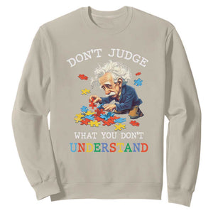 Autism Awareness Sweatshirt Don't Jundge What You Don't Understand Funny TS09 Sand Printyourwear
