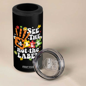 Autism Awareness 4 in 1 Can Cooler Tumbler See The Able Not The Label TS09 Print Your Wear