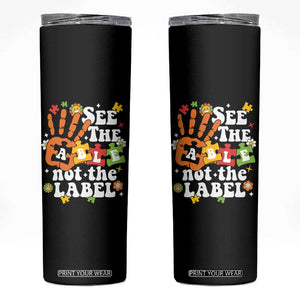 Autism Awareness Skinny Tumbler See The Able Not The Label TS09 Black Print Your Wear