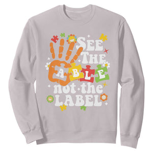 Autism Awareness Sweatshirt See The Able Not The Label TS09 Ice Gray Printyourwear