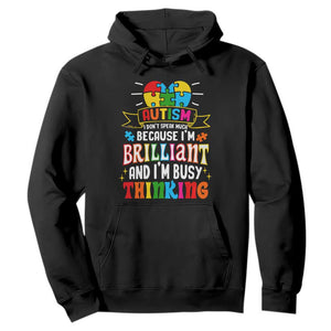 Autism Awareness Hoodie I Don't Speak Much Because I'm Brilliant And I'm Busy Thinking Autistic TS09 Black Printyourwear