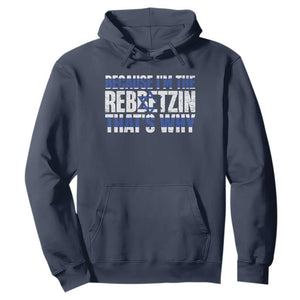 Funny Jewish Hoodie Because I'm The Rebbetzin That's Why Rabbi Purim TS09 Navy Print Your Wear