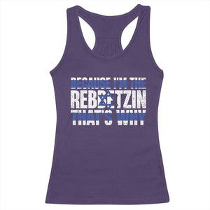Funny Jewish Racerback Tank Top Because I'm The Rebbetzin That's Why Rabbi Purim TS09 Purple Print Your Wear