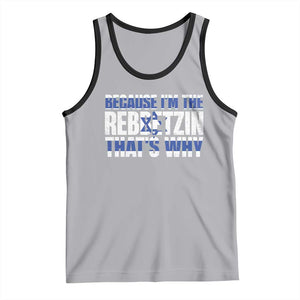 Funny Jewish Tank Top Because I'm The Rebbetzin That's Why Rabbi Purim TS09 Athletic Heather Black Print Your Wear