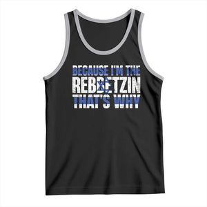 Funny Jewish Tank Top Because I'm The Rebbetzin That's Why Rabbi Purim TS09 Black Athletic Heather Print Your Wear