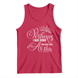 Funny Purim Queen Tank Top Perhaps I Was Born For Such Time As This TS09 Red Print Your Wear
