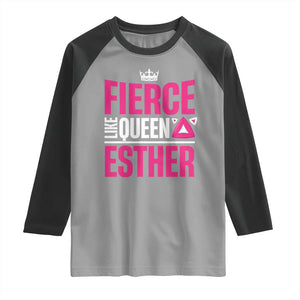 Purim Fierce Like Queen Esther Raglan Shirt TS09 Sport Gray Black Print Your Wear