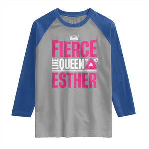 Purim Fierce Like Queen Esther Raglan Shirt TS09 Sport Gray Royal Print Your Wear