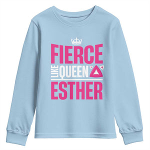 Purim Fierce Like Queen Esther Youth Sweatshirt TS09 Light Blue Print Your Wear