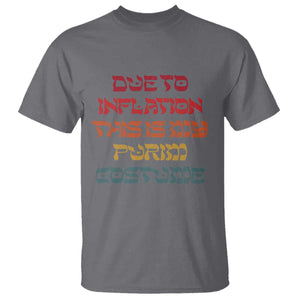Funny Due To Inflation This Is My Purim Costume T Shirt TS09 Charcoal Print Your Wear