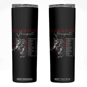 Funny History Lover Skinny Tumbler Napoleon Bonaparte World Tour TS09 Black Print Your Wear