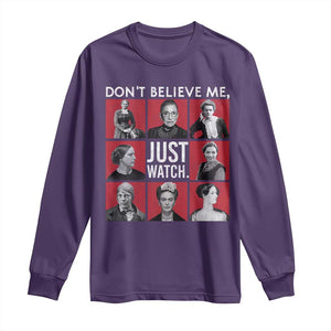 Strong Historical Women Long Sleeve Shirt Don't Believe Me Just Watch TS09 Purple Print Your Wear