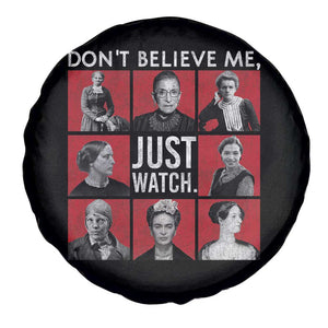 Strong Historical Women Spare Tire Cover Don't Believe Me Just Watch TS09 Print Your Wear