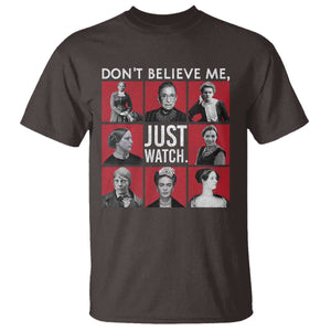 Strong Historical Women T Shirt Don't Believe Me Just Watch TS09 Dark Chocolate Print Your Wear