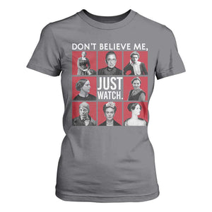 Strong Historical Women T Shirt For Women Don't Believe Me Just Watch TS09 Charcoal Print Your Wear