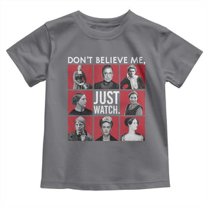 Strong Historical Women Toddler T Shirt Don't Believe Me Just Watch TS09 Charcoal Print Your Wear