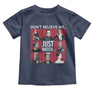 Strong Historical Women Toddler T Shirt Don't Believe Me Just Watch TS09 Navy Print Your Wear