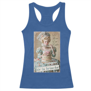 Satirical Funny History Jokes Racerback Tank Top Let Them Eat Cake Marie Antoinette Queen of France TS09 Royal Blue Print Your Wear