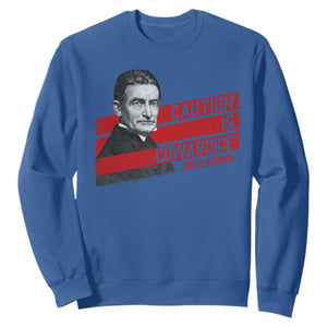 John Brown Sweatshirt Caution Is Cowardice TS09 Royal Blue Print Your Wear