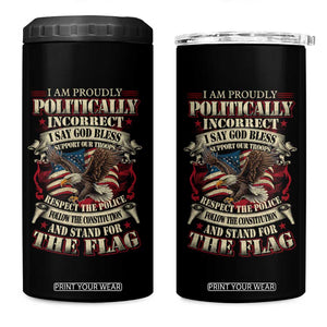 American Patriotism 4 in 1 Can Cooler Tumbler Proudly Politically Incorrect God Bless America Support Troops TS09 One Size: 16 oz Black Print Your Wear