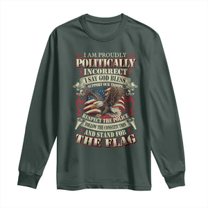 American Patriotism Long Sleeve Shirt Proudly Politically Incorrect God Bless America Support Troops TS09 Dark Forest Green Print Your Wear