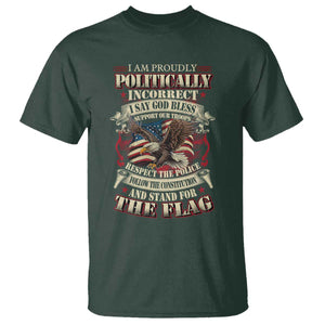 American Patriotism T Shirt Proudly Politically Incorrect God Bless America Support Troops TS09 Dark Forest Green Print Your Wear