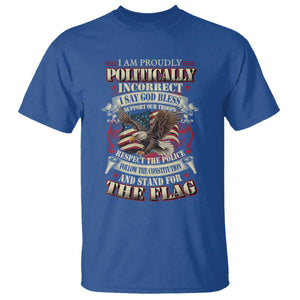 American Patriotism T Shirt Proudly Politically Incorrect God Bless America Support Troops TS09 Royal Blue Print Your Wear