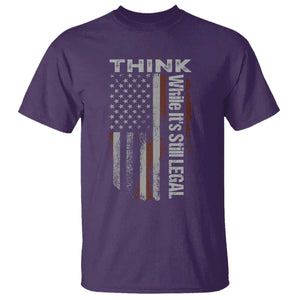 Think While It's Still Legal T Shirt TS09 Purple Print Your Wear