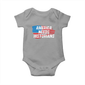 America Needs Historians Baby Onesie TS09 Sport Gray Print Your Wear