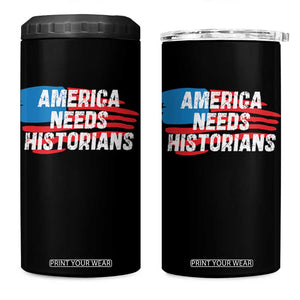America Needs Historians 4 in 1 Can Cooler Tumbler TS09 One Size: 16 oz Black Print Your Wear