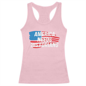 America Needs Historians Racerback Tank Top TS09 Light Pink Print Your Wear