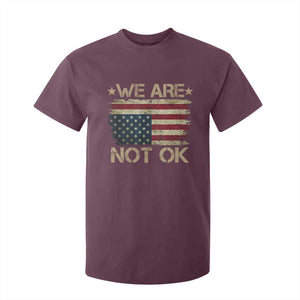 We Are Not Ok American Flag Upside Down T Shirt For Kid TS09 Maroon Print Your Wear