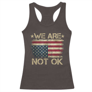 We Are Not Ok American Flag Upside Down Racerback Tank Top TS09 Dark Chocolate Print Your Wear