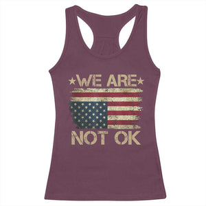 We Are Not Ok American Flag Upside Down Racerback Tank Top TS09 Maroon Print Your Wear