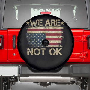 We Are Not Ok American Flag Upside Down Spare Tire Cover TS09 Black Print Your Wear