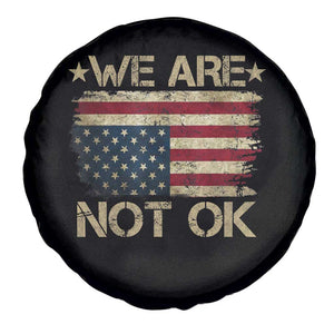 We Are Not Ok American Flag Upside Down Spare Tire Cover TS09 Print Your Wear