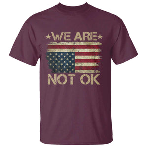 We Are Not Ok American Flag Upside Down T Shirt TS09 Maroon Print Your Wear