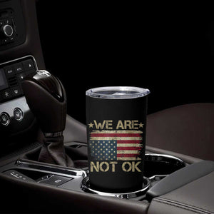 We Are Not Ok American Flag Upside Down Tumbler Cup TS09 Print Your Wear