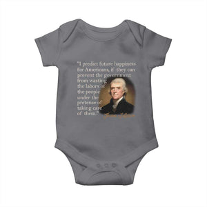 Political Thomas Jefferson Quote Baby Onesie Prevent The Government From Wasting The Labors Of The People Under The Pretense Of Taking Care TS09 Charcoal Print Your Wear