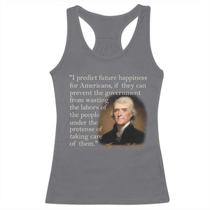 Political Thomas Jefferson Quote Racerback Tank Top Prevent The Government From Wasting The Labors Of The People Under The Pretense Of Taking Care TS09 Charcoal Print Your Wear