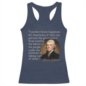 Political Thomas Jefferson Quote Racerback Tank Top Prevent The Government From Wasting The Labors Of The People Under The Pretense Of Taking Care TS09 Navy Print Your Wear