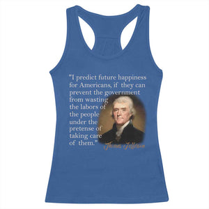 Political Thomas Jefferson Quote Racerback Tank Top Prevent The Government From Wasting The Labors Of The People Under The Pretense Of Taking Care TS09 Royal Blue Print Your Wear
